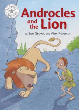 Reading Champion: Androcles And The Lion by Sue Graves