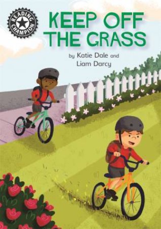 Reading Champion: Keep Off the Grass by Katie Dale & Liam Darcy