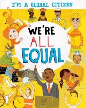 I'm A Global Citizen: We're All Equal by Georgia Amson-Bradshaw & David Broadbent
