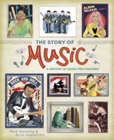 The Story of Music by Mick Manning & Brita GranstrA m