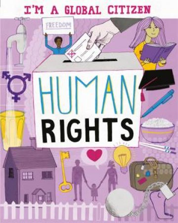 I'm A Global Citizen: Human Rights by Alice Harman & David Broadbent