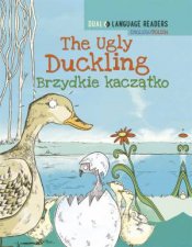 Dual Language Readers The Ugly Duckling   EnglishPolish