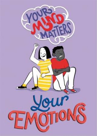 Your Mind Matters: Your Emotions by Honor Head & Roberta Terracchio