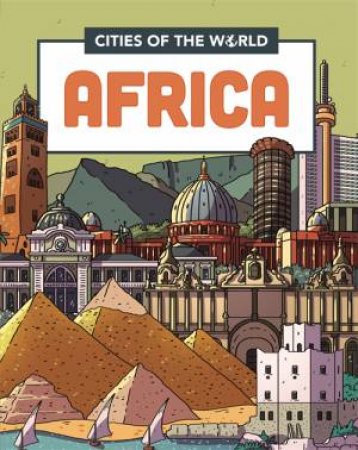 Cities Of The World: Cities Of Africa by Liz Gogerly & Victor Beuren