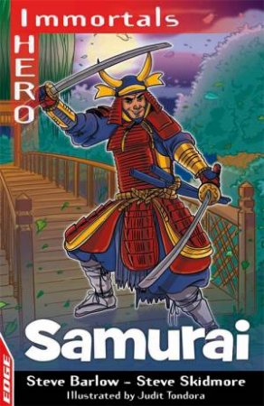 Eedge: I Hero: Immortals: Samurai by Steve Barlow & Steve Skidmore & Judit Tondora