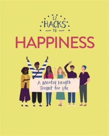 12 Hacks To Happiness by Honor Head