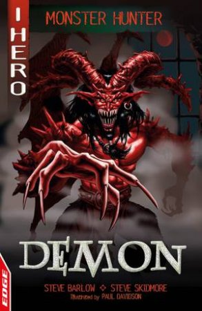 EDGE: I HERO: Monster Hunter: Demon by Steve Barlow & Steve Skidmore & Paul Davidson