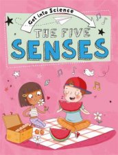 Get Into Science The Five Senses