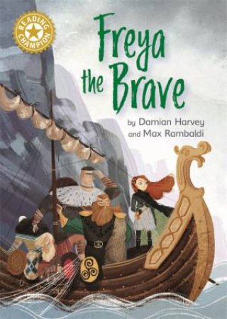 Reading Champion: Freya the Brave by Damian Harvey & Max Rambaldi
