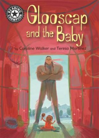 Reading Champion: Glooscap and the Baby by Caroline Walker & Teresa Martinez