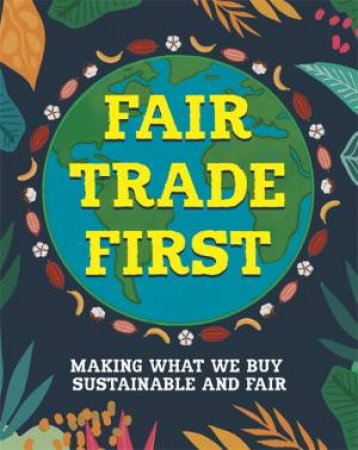 Fair Trade First by Sarah Ridley