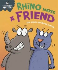 Experiences Matter Rhino Makes A Friend