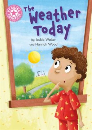 Reading Champion: The Weather Today by Jackie Walter & Hannah Wood