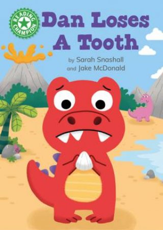 Reading Champion: Dan Loses a Tooth by Sarah Snashall