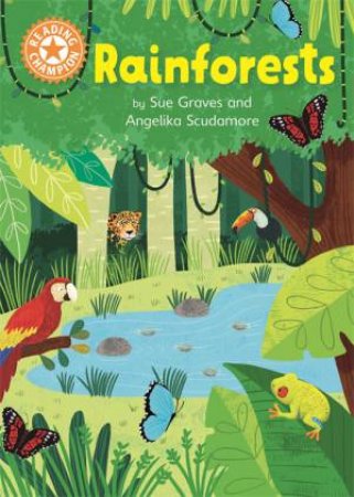Reading Champion: Rainforests by Sue Graves & Angelika Scudamore