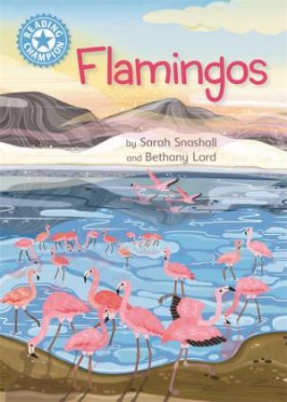 Reading Champion: Flamingos by Sarah Snashall & Bethany Lord