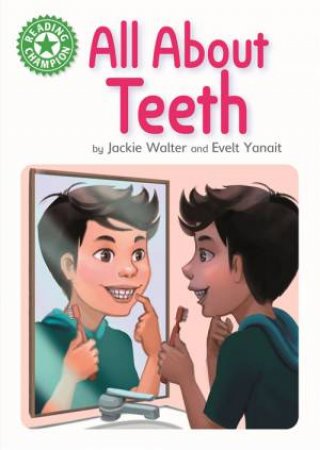 Reading Champion: All About Teeth by Jackie Walter