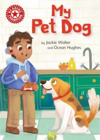 Reading Champion: My Pet Dog by Jackie Walter & Ocean Hughes