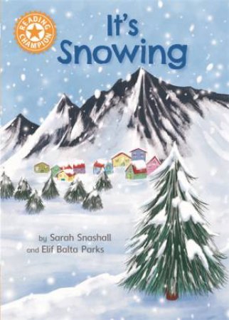 Reading Champion: It's Snowing by Sarah Snashall & Elif Balta Parks