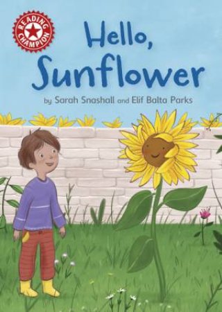 Reading Champion: Hello, Sunflower by Sarah Snashall & Elif Balta Parks