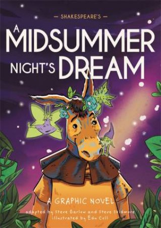 Classics In Graphics: Shakespeare's A Midsummer Night's Dream by Steve Barlow & Steve Skidmore & Eduard Coll
