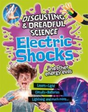 Disgusting and Dreadful Science Electric Shocks and Other Energy Evils