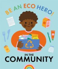 Be An Eco Hero In Your Community