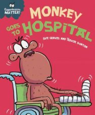 Experiences Matter Monkey Goes to Hospital