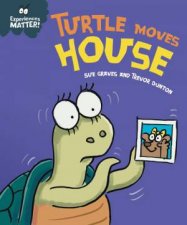 Experiences Matter Turtle Moves House