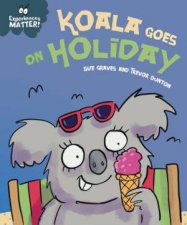Experiences Matter Koala Goes on Holiday