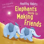 Healthy Habits Elephants Guide to Making Friends