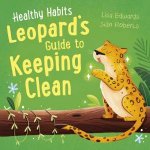 Healthy Habits Leopards Guide to Keeping Clean