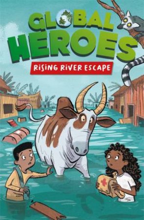 Global Heroes: Rising River Escape by Damian Harvey & Alex Paterson