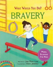 What would you do Bravery