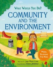 What would you do Community and the Environment