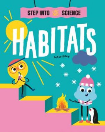 Step Into Science: Habitats by Peter Riley