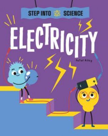 Step Into Science: Electricity by Peter Riley
