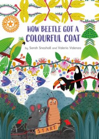 Reading Champion: How Beetle got its Colourful Coat by Sarah Snashall
