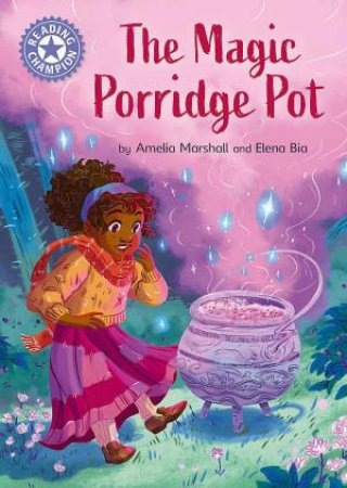 Reading Champion: The Magic Porridge Pot by Amelia Marshall