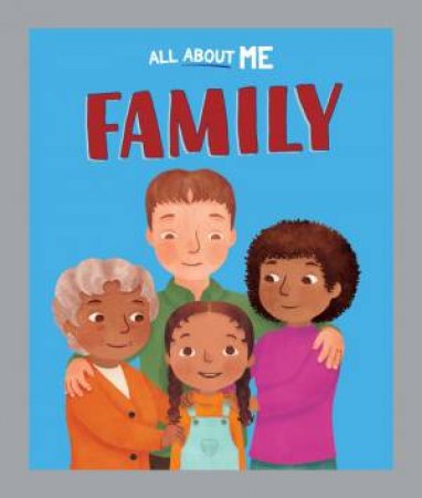 All About Me: Family by Dan Lester & Madeleine Marie