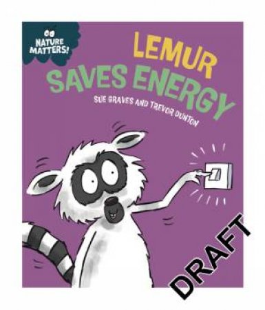 Nature Matters: Lemur Saves Energy by Sue Graves & Trevor Dunton