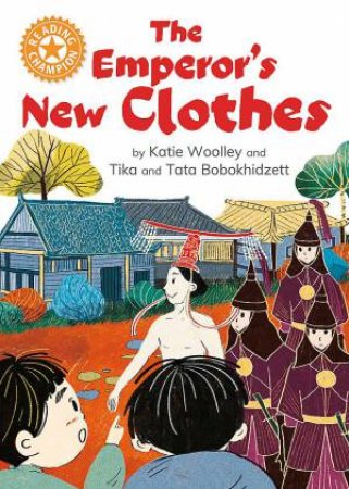 Reading Champion: The Emperor's New Clothes by Katie Woolley & Tata Bobokhidze & Tika Bobokhidze
