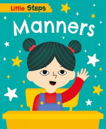 Little Steps: Manners by Kay Barnham