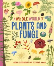 A Whole World of Plants and Fungi