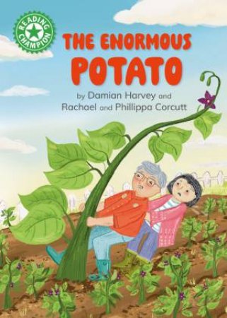 Reading Champion: The Enormous Potato by Damian Harvey & Rachael Corcutt & Phillippa Corcutt