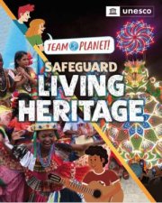 Team Planet Safeguard Living Heritage