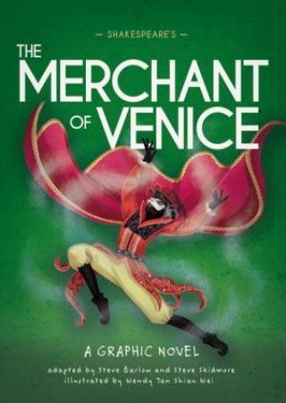 Classics in Graphics: Shakespeare's The Merchant of Venice by Steve Barlow & Steve Skidmore