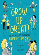 Grow Up Great All You Need to Know About Puberty for Girls