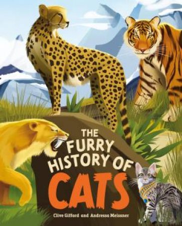 The Furry History of Cats by Clive Gifford & Andressa Meissner