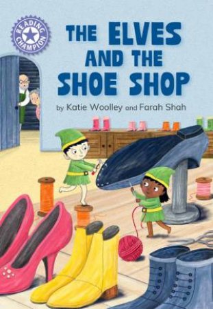 Reading Champion: The Elves and the Shoe Shop by Katie Woolley